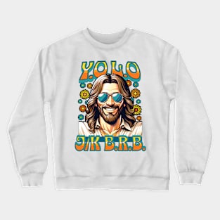 YOLO Jesus J/K BRB Unisex Shirt, Funny Jesus Shirt, Humor Easter Tee, Christian Easter T Shirt, Easter Gift, Easter Day Outfit, Hippie Jesus Crewneck Sweatshirt